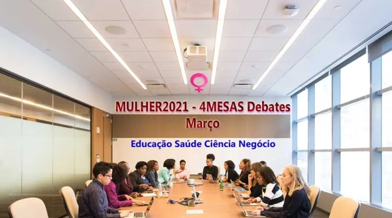MULHER2021 – 4MESAS Debates